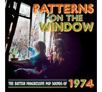 VARIOUS ARTISTS - PATTERNS ON THE WINDOW - THE BRITISH PROGRESSIVE POP SOUNDS OF 1974 3CD CLAMSHELL BOX