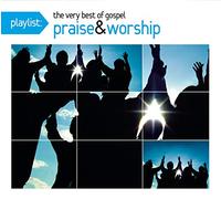 PLAYLIST THE VERY BEST OF GOSPEL PRAISE &/VAR: PLAYLIST: THE VERY BEST OF G - CD