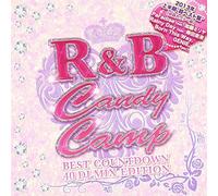V.A. - R&B CANDY CAMP -BEST COUNT DOWN 40 DJ MIX EDITION-