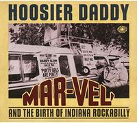 V/A Rockabilly - Hoosier Daddy - Mar-Vel and The Birth Of Indian