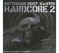 V.a. - Rotterdam Most Wanted Hardcore
