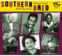 Various Artists - Southern Bred - Mississippi R&B Rockers Vol.2