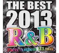 V.A. - The Best 2013 R&B Party Anthem DJ Mix [Japan CD] BLRB-13121