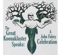 V/A - The Great Koonaklaster Speaks: A John Fahey Celebration