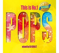 V.A. - THIS IS NO.1 POPS -ALL STARS- MIXED BY DJ KENJI.T