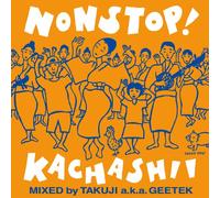 V.A. - V.A. - Nonstop!Kachashi Deluxe Ban Mixed By Takuji A.K.A Geetek (2CDS) [Japan CD] RES-223