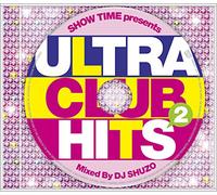 V.A. - V.A. - Show Time Presents Ultra Club Hits 2 Mixed By DJ S [Japan CD] SMICD-145