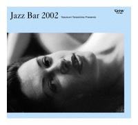 V.A.(YASUKUNI TERASHIMA PRESENTS) - Jazz Bar 2002