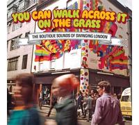 VARIOUS ARTISTS - YOU CAN WALK ACROSS IT ON THE GRASS - THE BOUTIQUE SOUND OF SWINGING LONDON 3CD CLAMSHELL BOX
