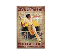 V BY N You Don’t Stop Playing Tennis When You Get Old You Get Old When You Stop Playing Tennis Poster Vintage Art Cover Room Decor Aesthetic Bedroom Decor Canvas Posters For Bedroom 20x30inch(50x75cm)