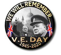 V.E DAY 1945-2020 - WE WILL REMEMBER - SIR WINSTON CHURCHILL 55 MM/2.2" Diameter COMMEMORATIVE BUTTON BADGE