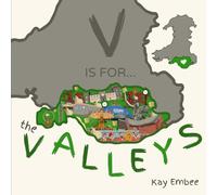 V is for the Valleys: An A-Z Picturebook about South Wales