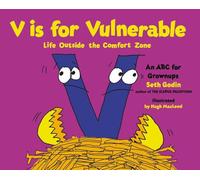 V is for Vulnerable: Life Outside the Comfort Zone: An ABC for Grownups