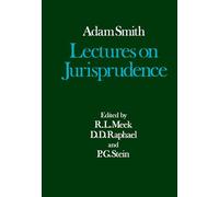 V: Lectures on Jurisprudence (Glasgow Edition of the Works of Adam Smith)