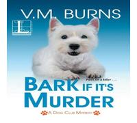 V.M. Burns Bark If It's Murder Paperback Book V.M. Burns Multicolor