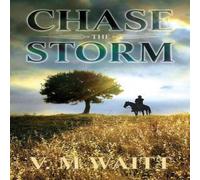 V.M Waitt Chase the Storm Paperback Book V.M Waitt Multicolor