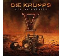 Die Krupps – V – Metal Machine Music – 2CD