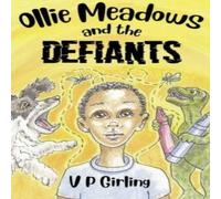 V P Girling Ollie Meadows & The Defiants - Book 1 Paperback V P Girling Multicolor