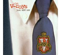 V-Roys - Just Add Ice