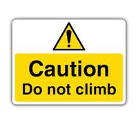 V Safety Caution Do Not Climb Safety Sign - 300 x 225 mm - Glow In The Dark Self Adhesive Vinyl