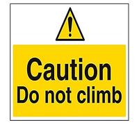 V Safety Caution, Do Not Climb Warning Sign - 400mm x 300mm - 1mm Rigid Plastic