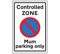 V Safety Controlled Zone Mum Parking Only Sign - 300mm x 400mm - Self Adhesive