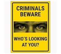 V Safety Criminals Beware Who's Looking At You? 150 x 200 mm - Glow In The Dark Self Adhesive Vinyl Safety Sign