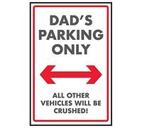 V Safety Dad's Parking Only/Vehicles Will Be Crushed Sign - 300mm x 400mm - Rigid Plastic