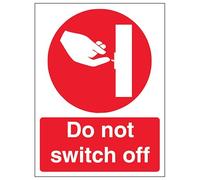 V Safety Do Not Switch Off - Portrait 150 x 200mm - 2mm Rigid Plastic Safety Sign