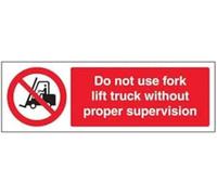 V Safety Do Not Use Fork Lift Truck Without Proper Supervision Sign - 300mm x 100mm - Self Adhesive Vinyl