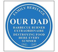 V Safety Family Heritage our Dad Barbeque Burner Extraordinaire Sign - 300mm x 300mm - Rigid Plastic