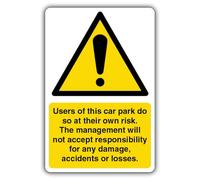V Safety GloReflect Users Of This Car Park Do So At Their Own Risk - Yellow Exclamation Safety Sign - 200 x 300 mm - 1.2mm Rigid Plastic - GloReflect