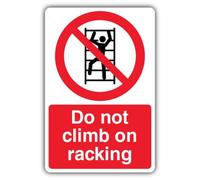 V Safety Glow In The Dark Do Not Climb On Racking Sign - 400 x 600 mm - Standard Glow Rigid Plastic - Prohibition Signage - Made in Britain