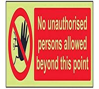 V Safety Glow in the Dark No Unauthorised Persons Allowed Beyond this Point Prohibition Sign - 300 mm x 100 mm - Rigid Plastic Safety Sign
