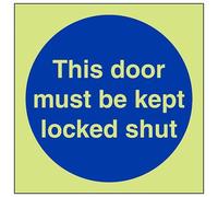 V Safety Glow In The Dark This Door Must Be Kept Locked Shut Sign - 150mm x 150mm - Self Adhesive Vinyl