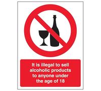 V Safety It Is Illegal To Sell Alcohol To Anyone Under 18 - Portrait 150 x 200 mm - 2mm Super-Tough Rigid Plastic Safety Sign