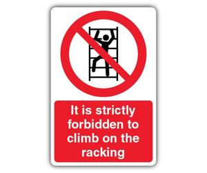 V Safety It Is Strictly Forbidden To Climb On The Racking Sign - 300 x 450 mm - Reflective Aluminium Composite - Prohibition Signage - Made in Britain