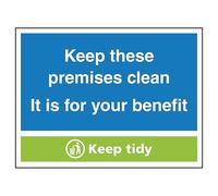 V Safety Keep These Premises Clean, It Is For Your Benefit, Keep Tidy 200 x 150 mm - 1mm Rigid Plastic Safety Sign