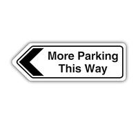 V Safety More Parking This Way Arrow Left - Shaped Sign 450 x 150 mm - Self Adhesive Vinyl