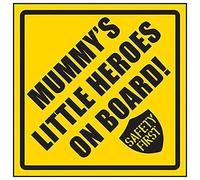 V Safety Mummy's Little Heroes On Board/Safety First Sign - 150mm x 150mm - Yellow Rigid Plastic