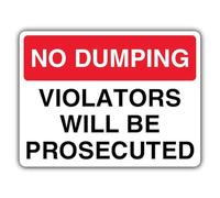 V Safety No Dumping Violators Will Be Prosecuted Safety Sign - 600 x 450 mm - Glow In The Dark Self Adhesive Vinyl