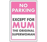 V Safety No Parking/Except For Mum The Original Superhero Sign - 200mm x 300mm - Self Adhesive