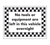 V Safety No Tools or Equipment Are Left in This Vehicle Overnight 200 x 150 mm - Self Adhesive Vinyl - Aluminium Effect Safety Sign