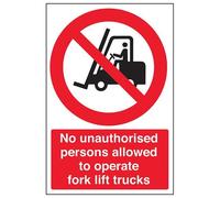 V Safety No Unauthorised Persons Allowed To Operate Fork Lift Trucks Sign - 200mm x 300mm - 1mm Rigid Plastic