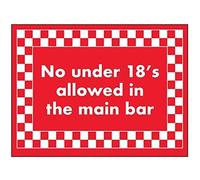 V Safety No Under 18's Allowed In Main Bar Sign - 200mm x 150mm - 1mm Rigid Plastic