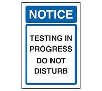 V Safety Notice Testing In Progress Do Not Disturb 200 x 300 mm - 2mm Super-Tough Rigid Plastic Safety Sign