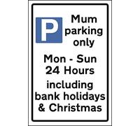 V Safety P Symbol/Mum Parking Only/Mon - Sun 24 Hours Sign - 200mm x 300mm - Self Adhesive