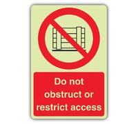V Safety Photoluminescent Do Not Obstruct Or Restrict Access Safety Sign - 600 x 900 mm - 1.2mm Rigid Plastic - Triple Glow