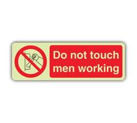 V Safety Photoluminescent Do Not Touch Men Working - Landscape Safety Sign - 300 x 100 mm - Self Adhesive Vinyl - Triple Glow