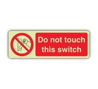 V Safety Photoluminescent Do Not Touch This Switch - Landscape Safety Sign - 300 x 100 mm - Self Adhesive Vinyl - Double Glow